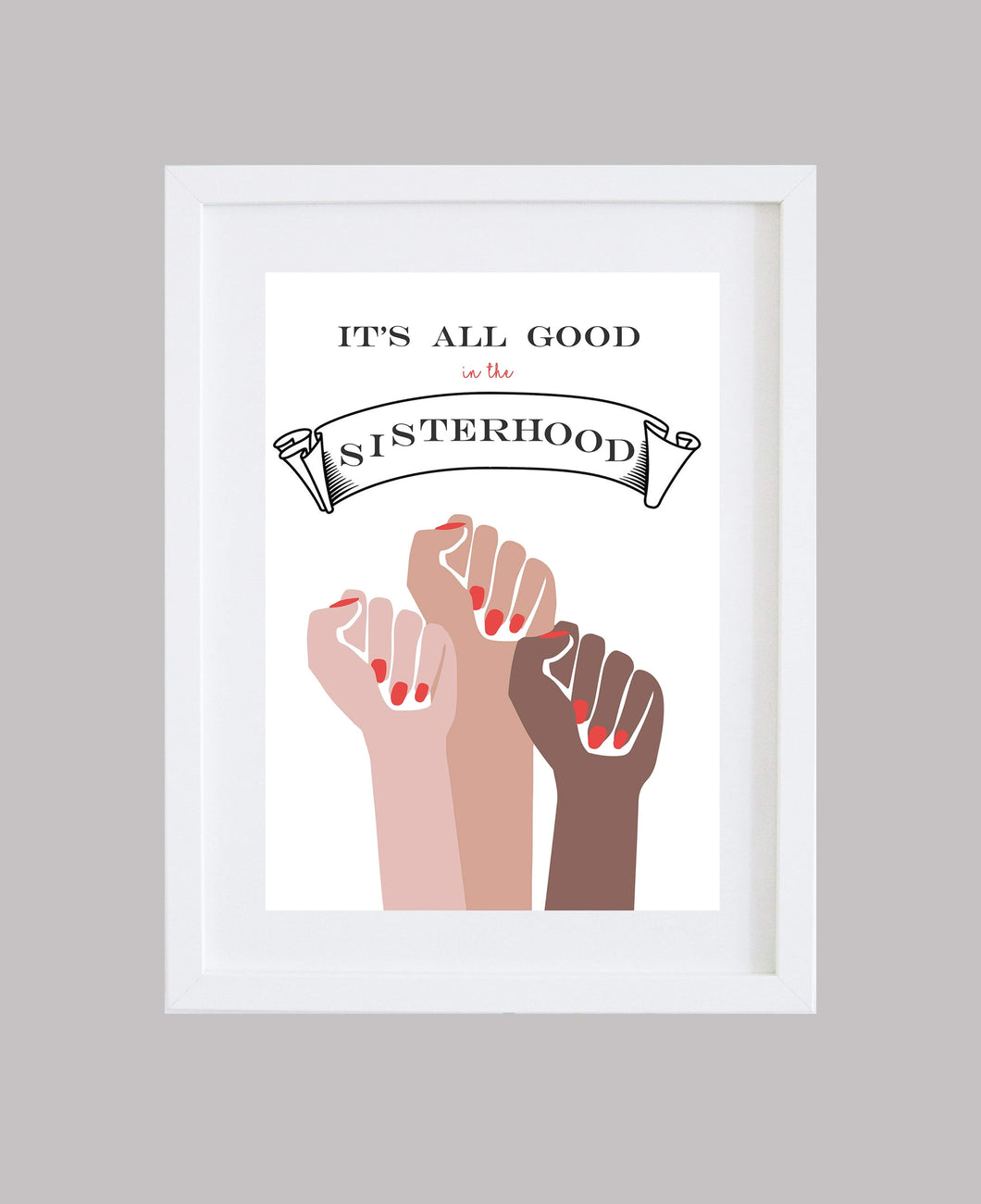 ‘It’s All Good In The Sisterhood’ Fists Wall Art